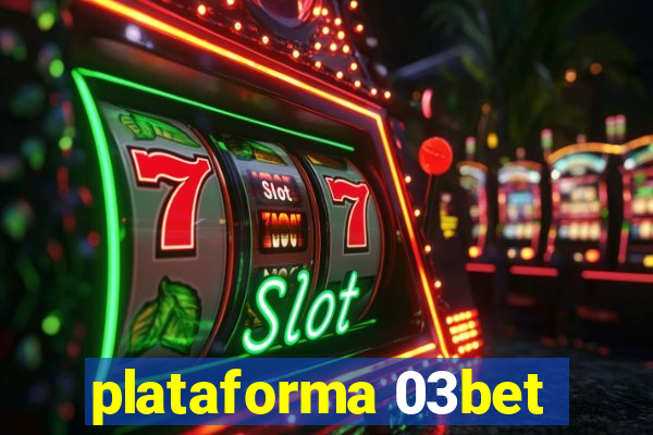 plataforma 03bet